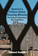 America's Trillion-Dollar Housing Mistake