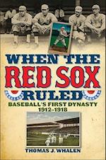 When the Red Sox Ruled