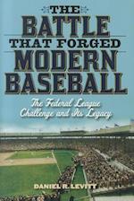 The Battle That Forged Modern Baseball