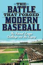 Battle that Forged Modern Baseball