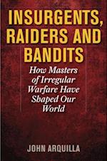 Insurgents, Raiders, and Bandits