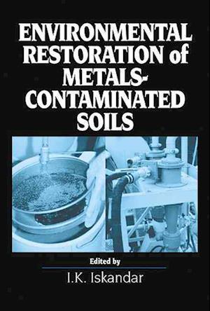 Environmental Restoration of Metals-Contaminated Soils