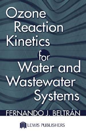 Ozone Reaction Kinetics for Water and Wastewater Systems