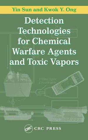 Detection Technologies for Chemical Warfare Agents and Toxic Vapors