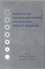 Principles of Modified-Atmosphere and Sous Vide Product Packaging