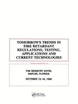 Tomorrows Trends in Fire Retardant Regulations, Testing, and Applications