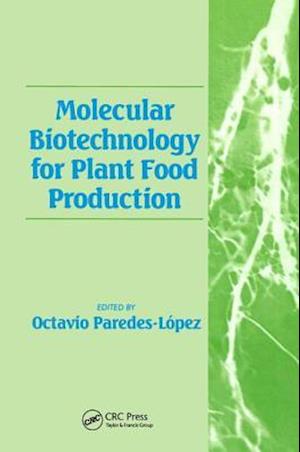 Molecular Biotechnology for Plant Food Production