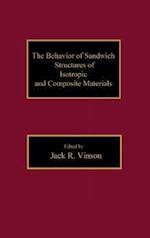 The Behavior of Sandwich Structures of Isotropic and Composite Materials