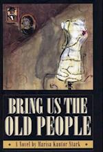 Bring Us the Old People