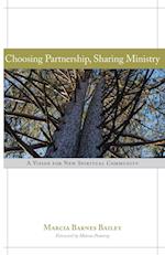 Choosing Partnership, Sharing Ministry