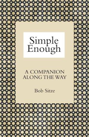 Simple Enough: A Companion along the Way