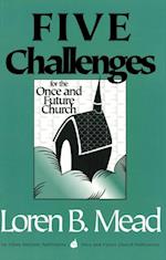 Five Challenges for the Once and Future Church