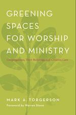 Greening Spaces for Worship and Ministry