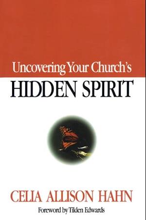 Uncovering Your Church's Hidden Spirit