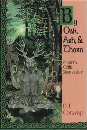 By Oak, Ash and Thorn
