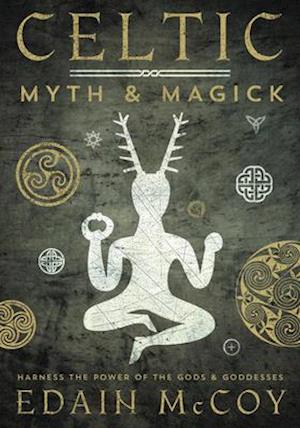 Celtic Myth and Magick