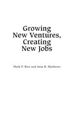 Growing New Ventures, Creating New Jobs