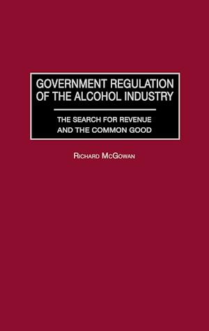 Government Regulation of the Alcohol Industry