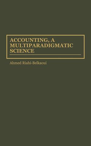 Accounting, a Multiparadigmatic Science