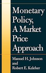 Monetary Policy, A Market Price Approach