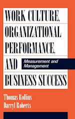 Work Culture, Organizational Performance, and Business Success