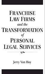 Franchise Law Firms and the Transformation of Personal Legal Services