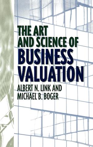 The Art and Science of Business Valuation