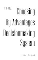 The Choosing By Advantages Decisionmaking System