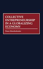 Collective Entrepreneurship in a Globalizing Economy