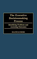 The Executive Decisionmaking Process