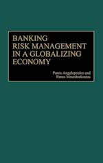 Banking Risk Management in a Globalizing Economy