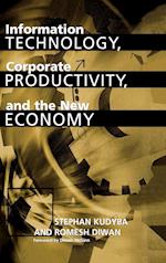 Information Technology, Corporate Productivity, and the New Economy