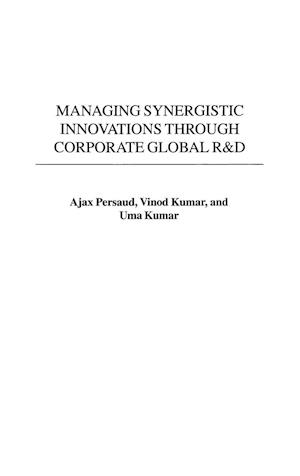 Managing Synergistic Innovations Through Corporate Global R&D