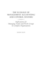 The Ecology of Management Accounting and Control Systems