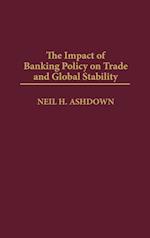 The Impact of Banking Policy on Trade and Global Stability