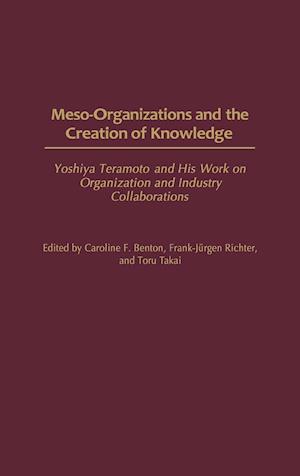 Meso-Organizations and the Creation of Knowledge