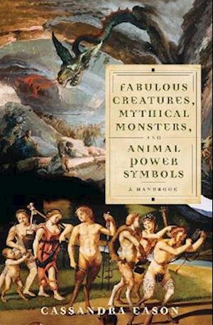 Fabulous Creatures, Mythical Monsters, and Animal Power Symbols