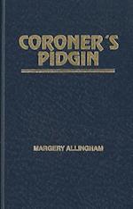 Coroner's Pidgin