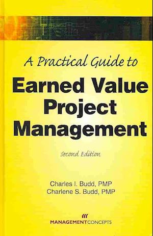 A Practical Guide to Earned Value Project Management