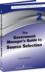 Government Manager's Guide to Source Selection