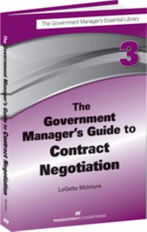 Government Manager's Guide to Contract Negotiation