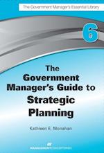 Government Manager's Guide to Strategic Planning