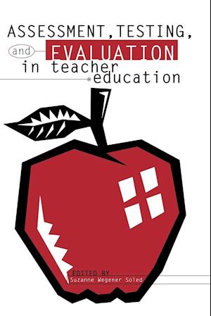 Assessment, Testing and Evalution in Teacher Education