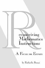 Reconceiving Mathematics Instruction