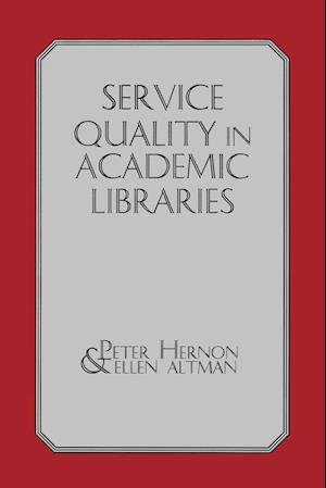 Service Quality in Academic Libraries