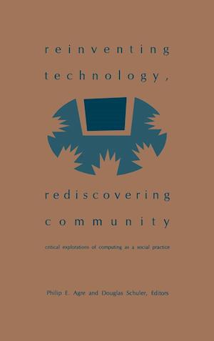 Reinventing Technology, Rediscovering Community