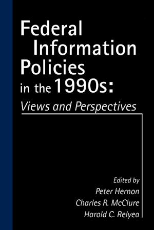 Federal Information Policies in the 1990s