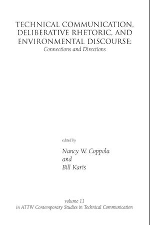 Technical Communication, Deliberative Rhetoric, and Environmental Discourse