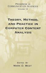 Theory, Method, and Practice in Computer Content Analysis