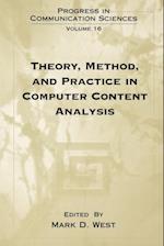 Theory, Method, and Practice in Computer Content Analysis